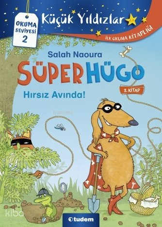 Küçük Yıldızlar: Süperhügo: Hırsız Avında! - Salah Naoura