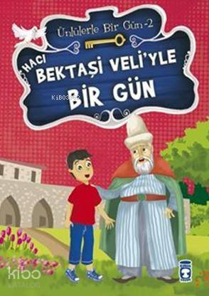 Hacı Bektaşi Veli'yle Bir Gün - Mustafa Orakçı