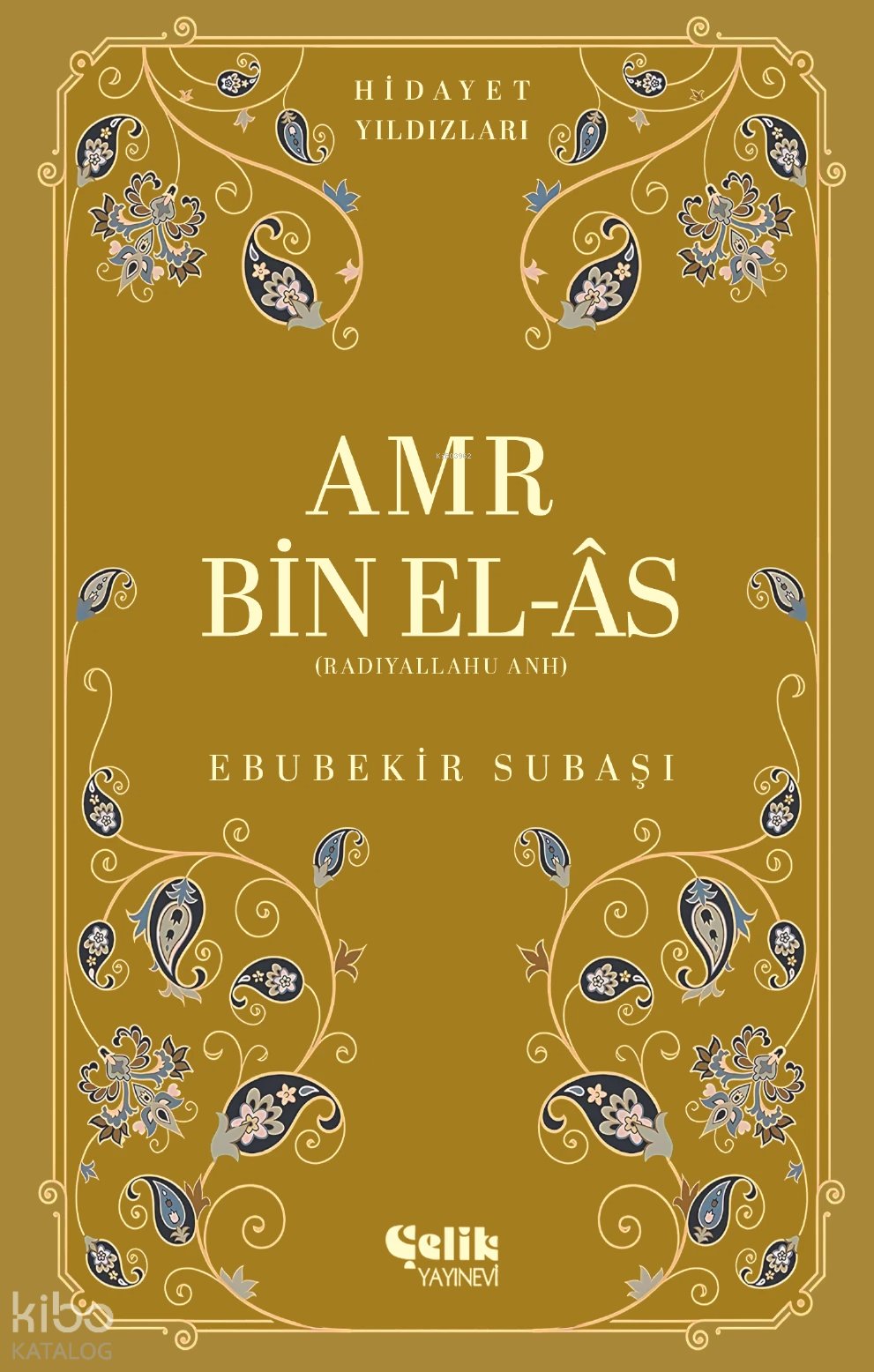 Amr bin el-Âs (Radıyallahu Anh) - Ebubekir Subaşı