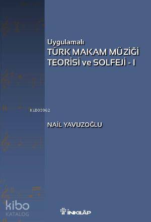 Türk Makam Müziği Teorisi ve Solfeji - Nail Yavuzoğlu