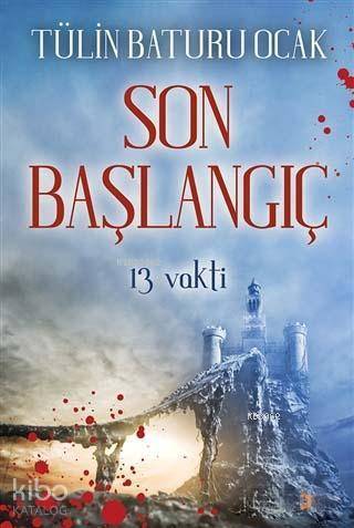 Son Başlangıç - Tülin Baturu Ocak