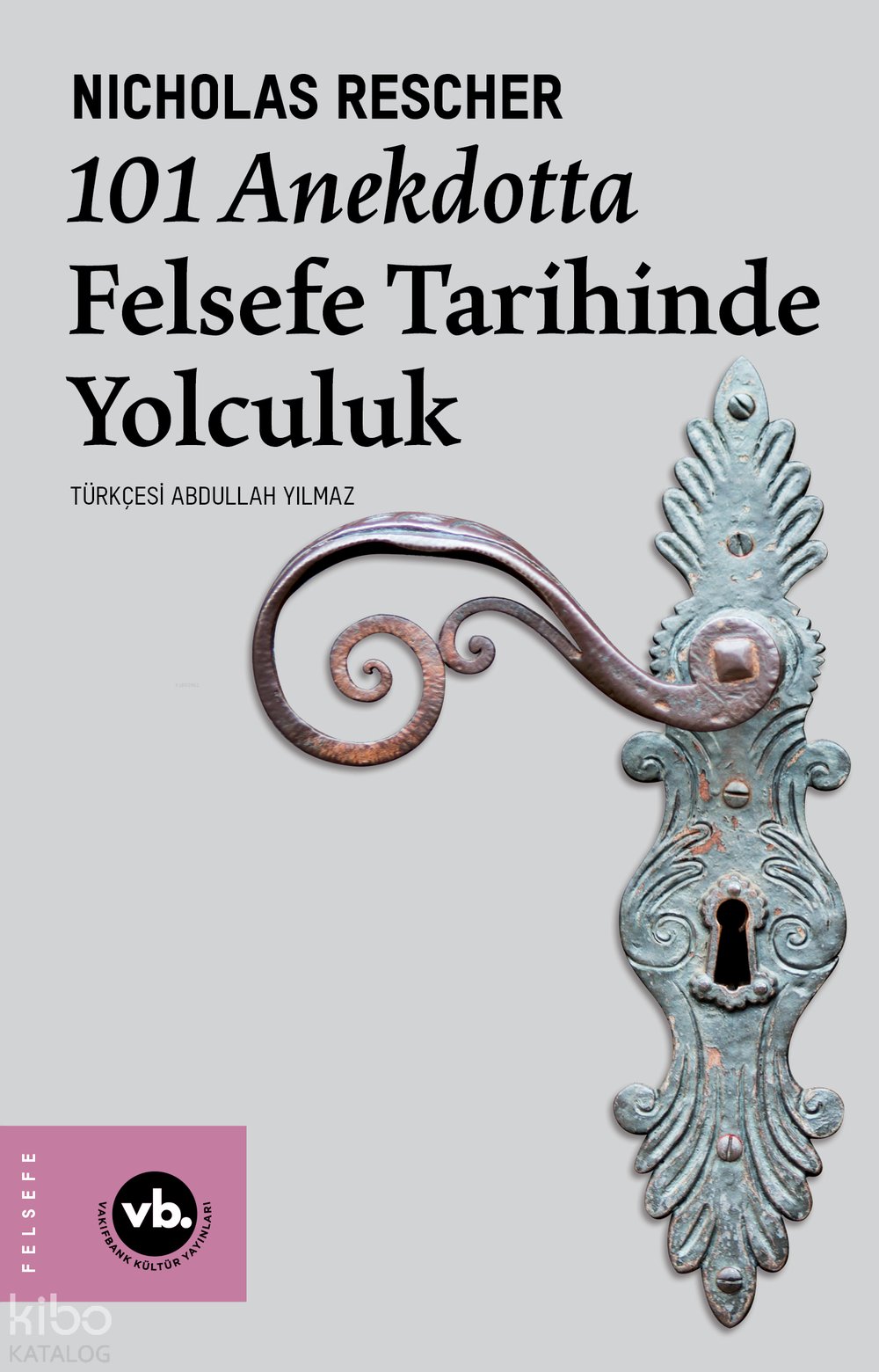 101 Anekdotta Felsefe Tarihinde Yolculuk - Nicholas Rescher