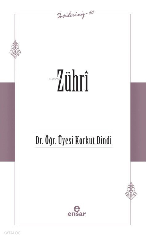Zührî - Öncülerimiz 50 - Korkut Dindi