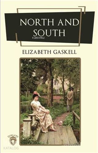 North And South - Elizabeth Cleghorn Gaskell