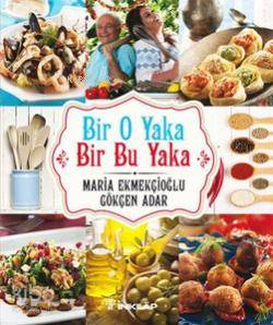 Bir O Yaka Bir Bu Yaka - Gökçen Adar, Maria Ekmekçioğlu
