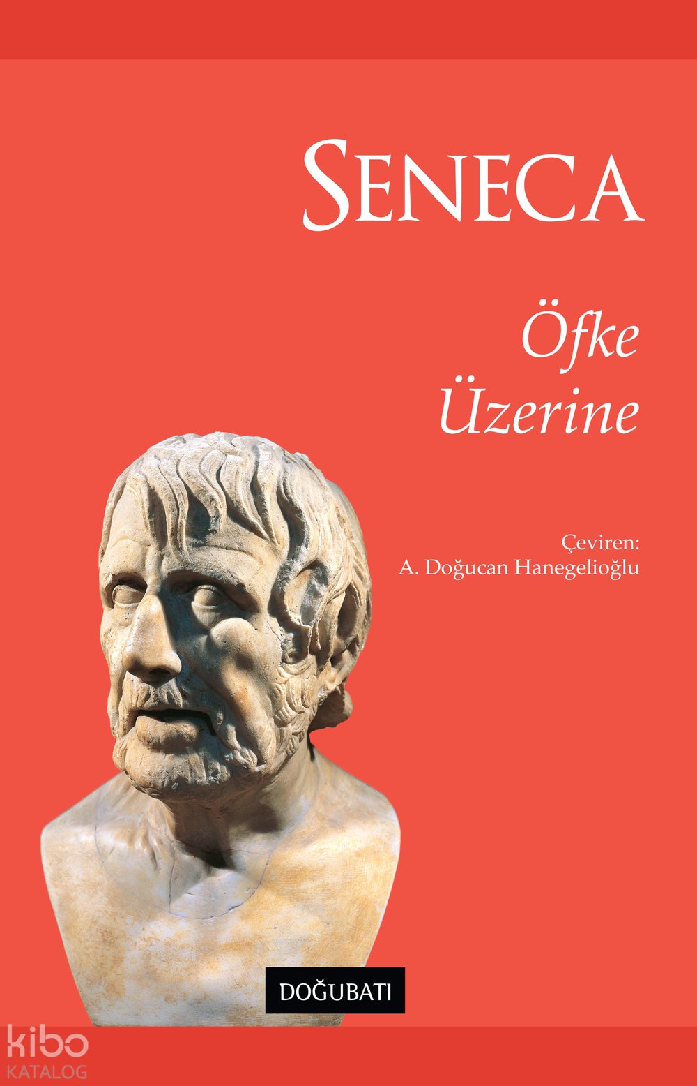 Öfke Üzerine - Seneca 