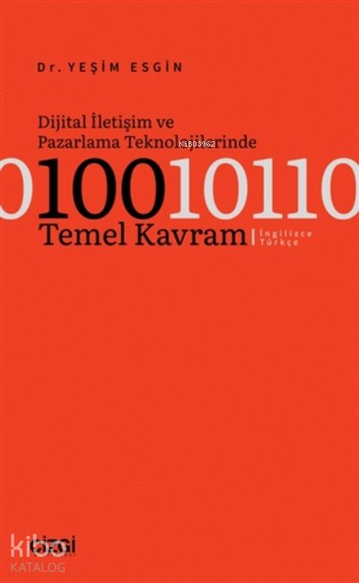 Dijital İletişim ve Pazarlama Teknolojilerinde 100 Temel Kavram