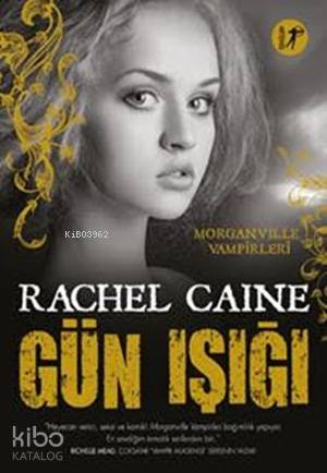 Gün Işığı - Rachel Caine