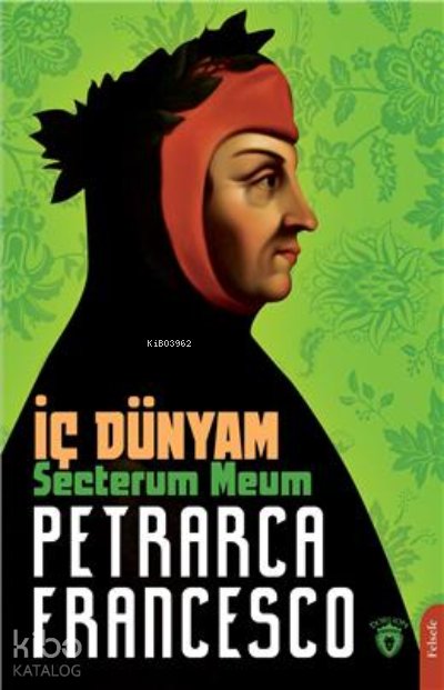 İç Dünyam - Francesco Petrarca
