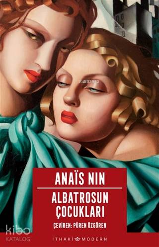 Albatrosun Çocukları - Anais Nin