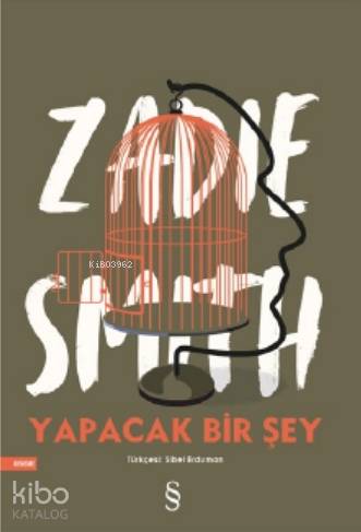 Yapacak Bir Şey Yok - Zadie Smith