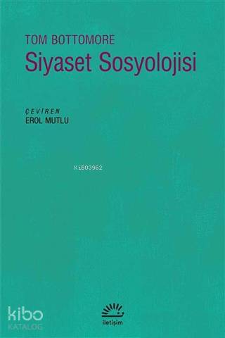 Siyaset Sosyolojisi - Tom Bottomore