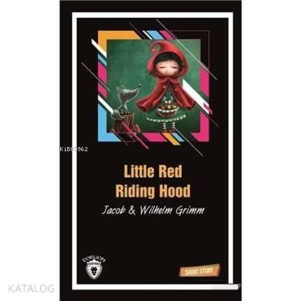 Little Red Riding Hood - Wilhelm Grimm