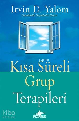 Kısa Süreli Grup Terapileri - Irvin D. Yalom