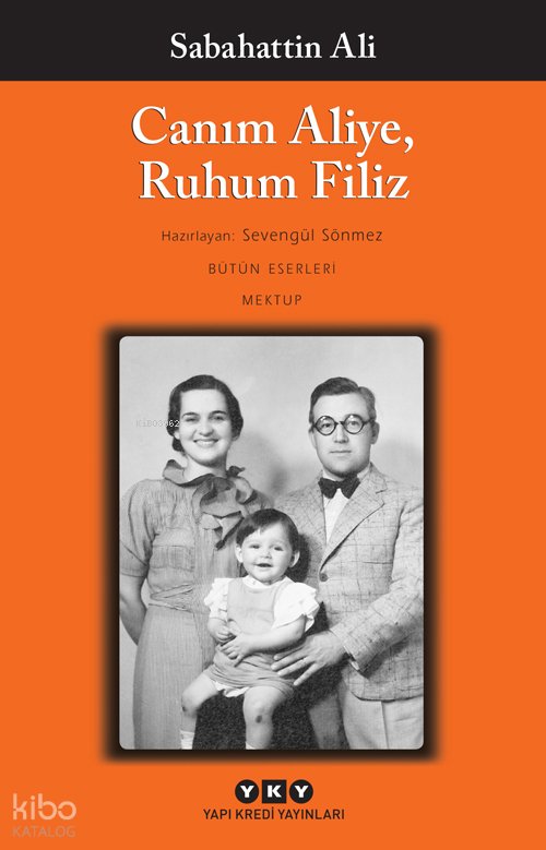 Canım Aliye, Ruhum Filiz - Sabahattin Ali