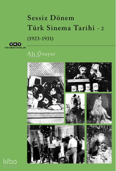 Sessiz Dönem Türk Sinema Tarihi 2: 1923-1931 - Ali Özuyar