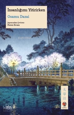 İnsanlığımı Yitirirken - Osamu Dazai