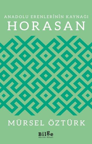 Anadolu Erenlerinin Kaynağı Horasan