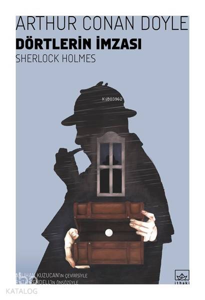 Dörtlerin İmzası - Sherlock Holmes - Arthur Conan Doyle