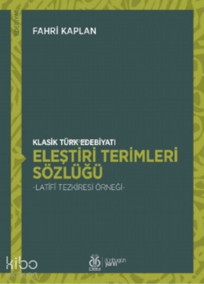 Klasik Türk Edebiyatı Eleştiri Terimleri Sözlüğü