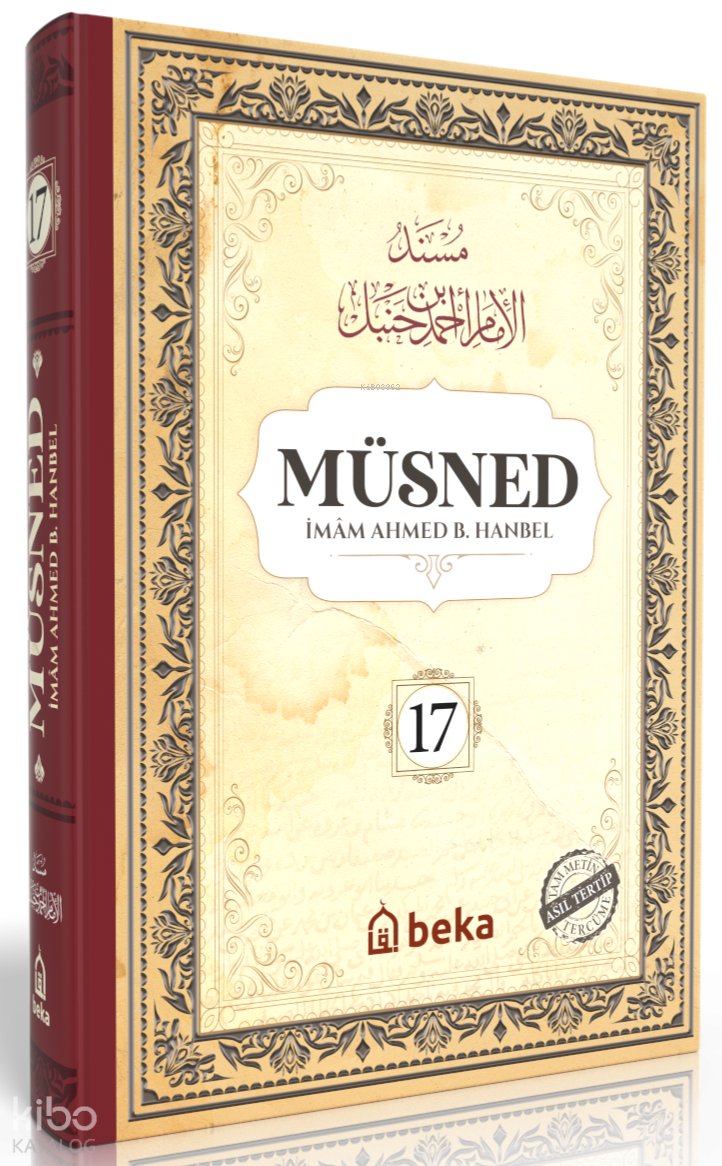 Müsned 17. Cilt (Ciltli - Arapça Metinli) - İmam Ahmed B. Hanbel