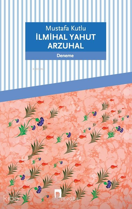 İlmihal Yahut Arzuhal - Mustafa Kutlu