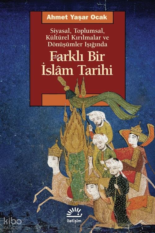 Farklı Bir İslam Tarihi - Ahmet Yaşar Ocak