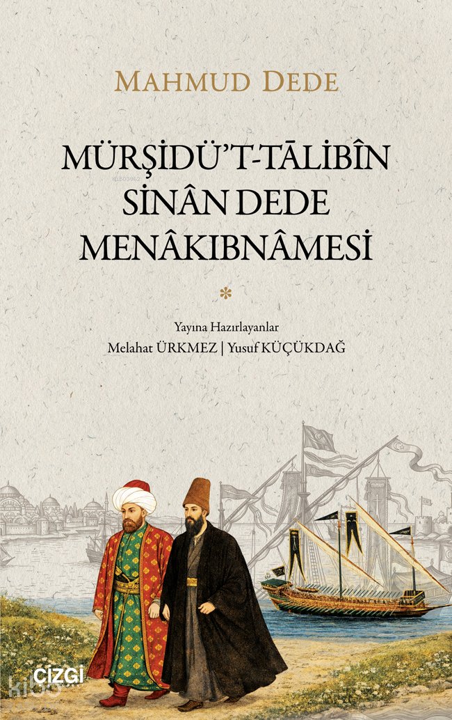 Mürşidü’t-Tālibîn Sinân Dede Menâkibnâmesi