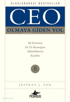 Ceo Olmaya Giden Yol - Jeffrey J. Fox