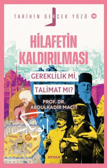 Hilafetin Kaldırılması - Gereklilik mi, Talimat mı?