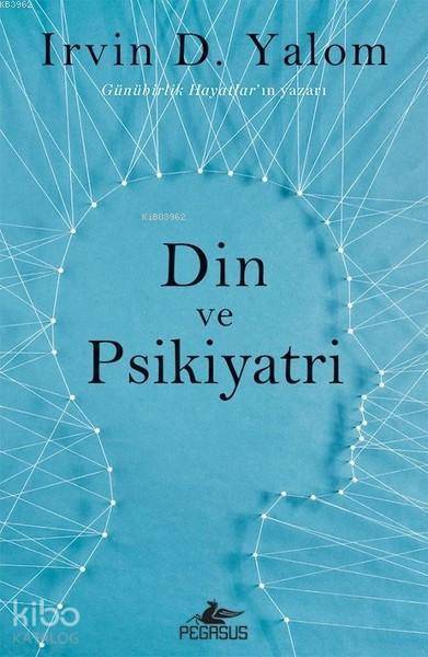 Din ve Psikiyatri - Irvin D. Yalom