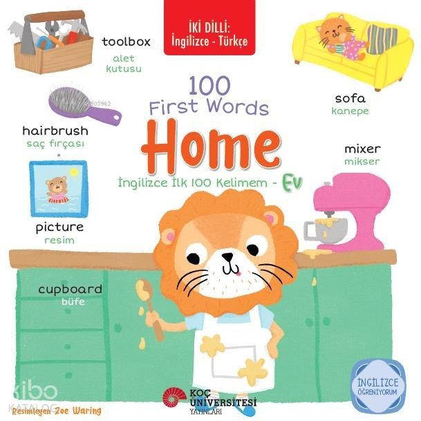 İki Dilli: İngilizce Türkçe 100 First Words - Home - İngilizce İlk 100 Kelimem - Ev İngilizce Öğreniyorum - Kolektif