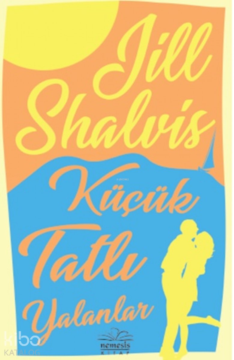 Küçük Tatlı Yalanlar - Jill Shalvis