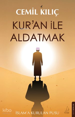 Kur’an ile Aldatmak
