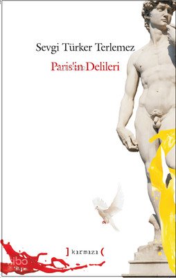 Paris'in Delileri Sevgi Türker Terlemez - Sevgi Türker-Terlemez