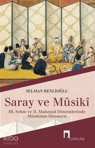Saray ve Musiki - Selman Benlioğlu