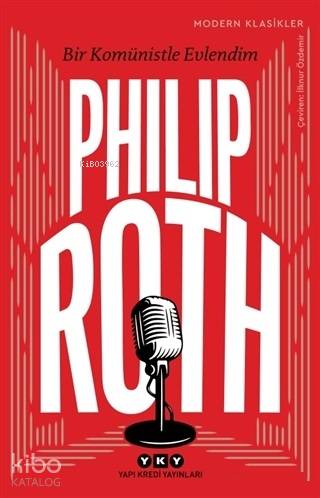 Bir Komünistle Evlendim - Philip Roth