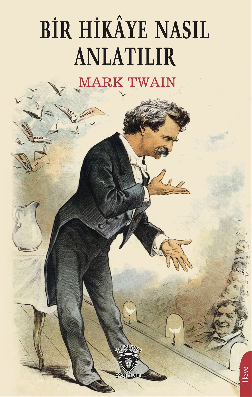 Bir Hikaye Nasıl Anlatılır - Mark Twain