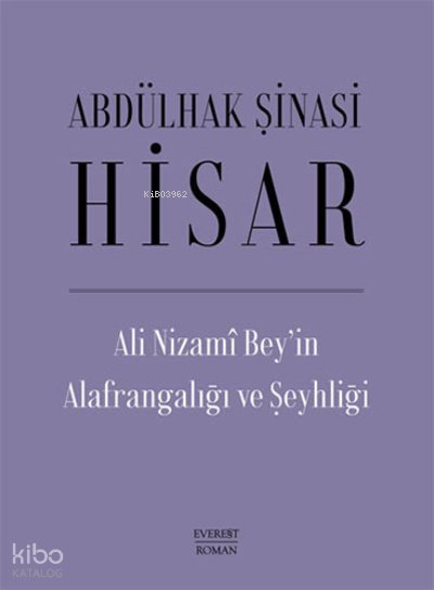 Ali Nizami Bey’in Alafrangalığı ve Şeyhliği (Ciltli)