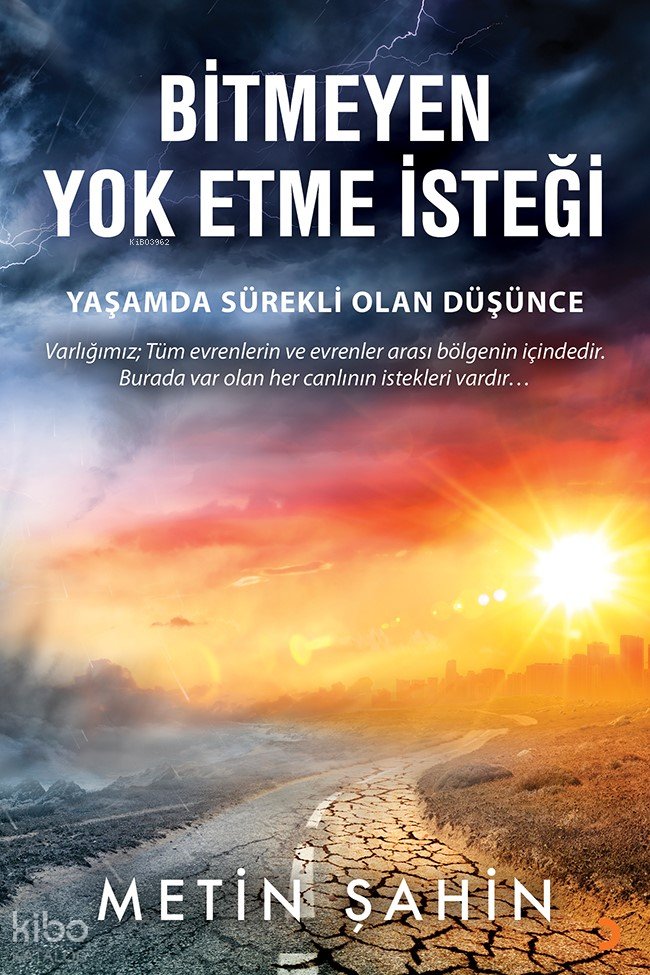 Bitmeyen Yok Etme İsteği - Metin Şahin