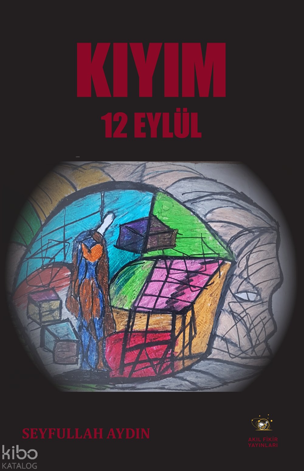 Kıyım 12 Eylül - Seyfullah Aydın