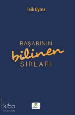 Başarının Bilinen Sırları - Faik Byrns