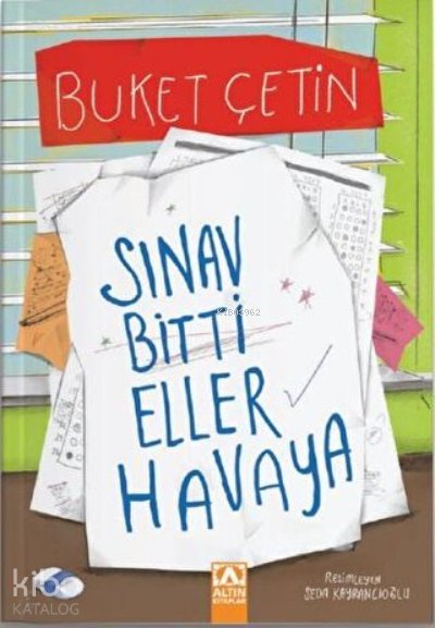 Sınav Bitti Eller Havaya - Buket Çetin