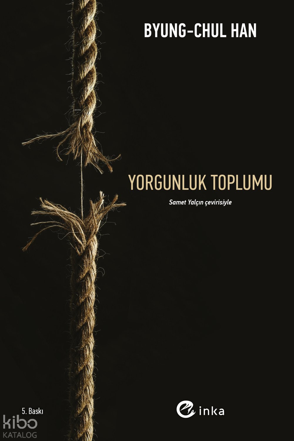 Yorgunluk Toplumu - Byung-Chul Han