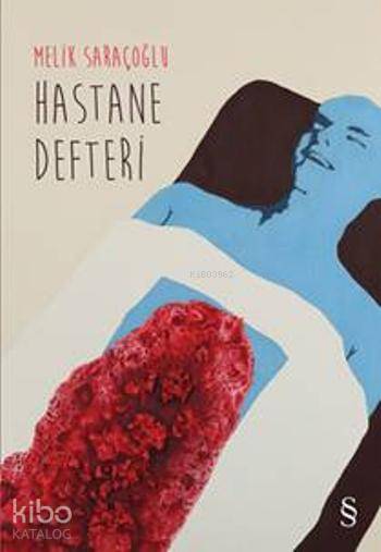 Hastane Defteri - Melik Saraçoğlu