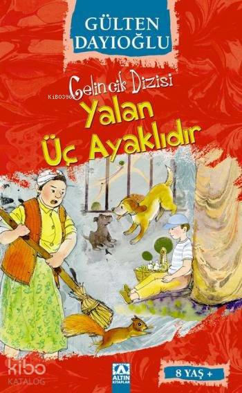 Yalan Üç Ayaklıdır (8+ Yaş) - Gülten Dayıoğlu