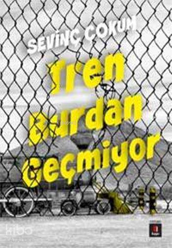 Tren Burdan Geçmiyor - Sevinç Çokum