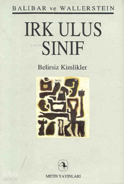 Irk Ulus Sınıf - Etienne Balibar