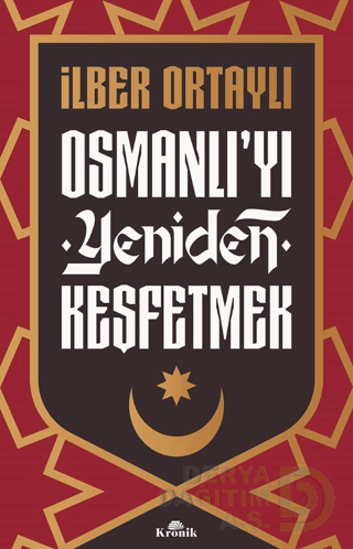 OSMANLIYI YENİDEN KEŞFETMEK