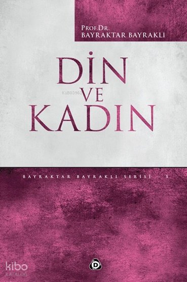 Din ve Kadın - Bayraktar Bayraklı